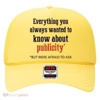 Everything You Always Wanted To Know About Publicity Hat thumb 0