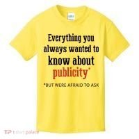Everything You Always Wanted To Know About Publicity Kids T-Shirt thumb 0