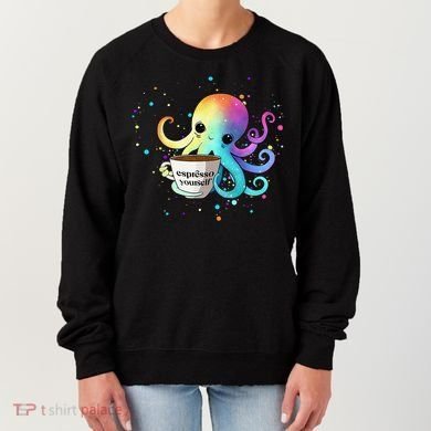 Espresso Yourself Cute Rainbow Octopus Coffee Mug Design Women's Sweatshirt