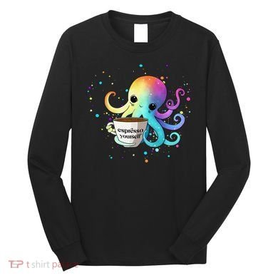 Espresso Yourself Cute Rainbow Octopus Coffee Mug Design Long Sleeve Shirt