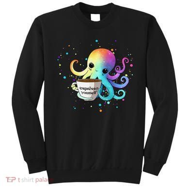 Espresso Yourself Cute Rainbow Octopus Coffee Mug Design Sweatshirt