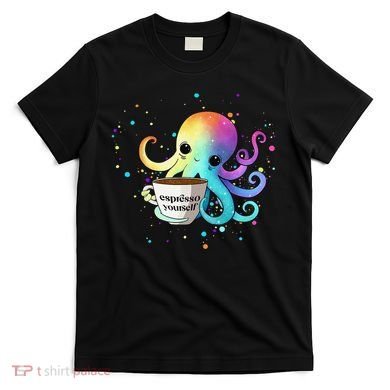 Espresso Yourself Cute Rainbow Octopus Coffee Mug Design T-Shirt