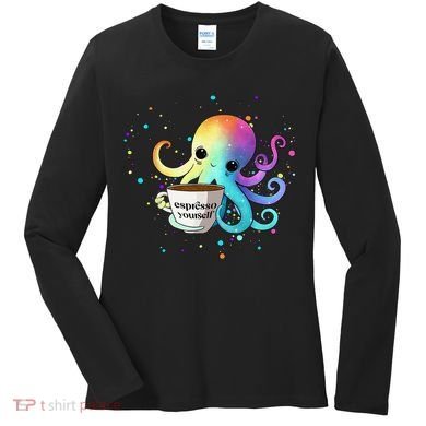 Espresso Yourself Cute Rainbow Octopus Coffee Mug Design Women's Long Sleeve Shirt