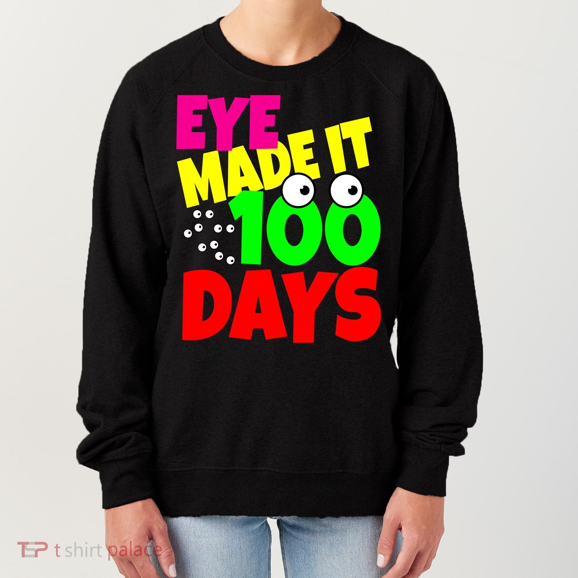 Eye Made It 100 Days Of school Women's Sweatshirt