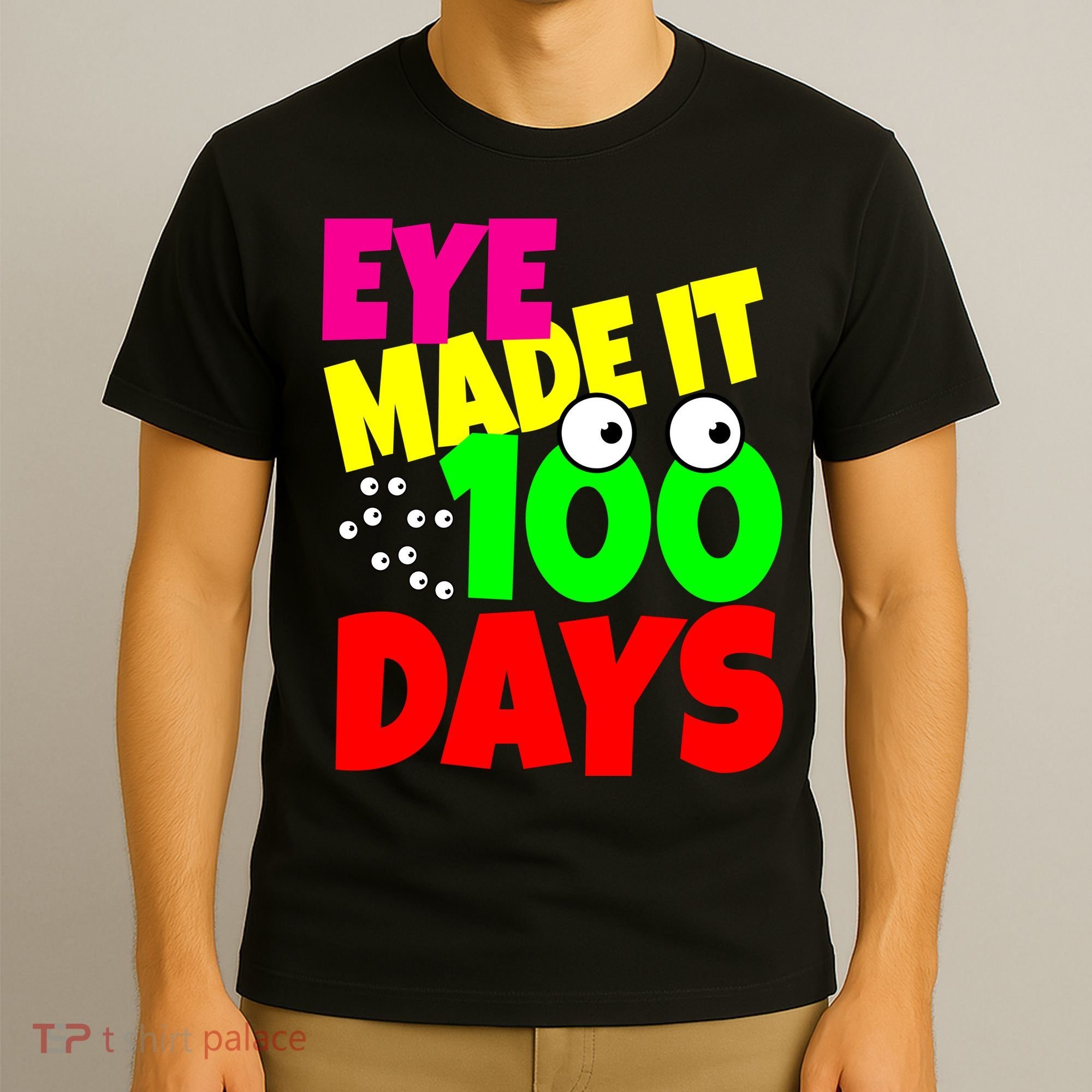 Eye Made It 100 Days Of school T-Shirt
