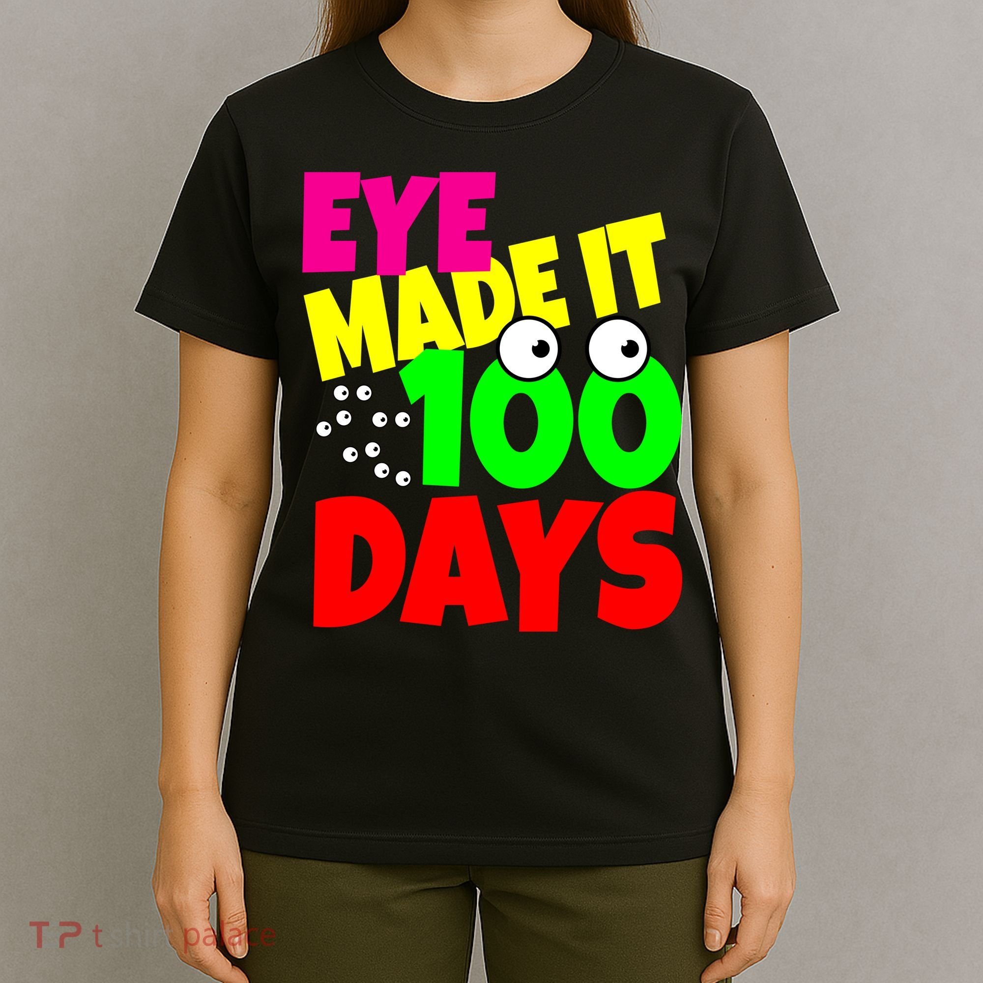 Eye Made It 100 Days Of school T-Shirt
