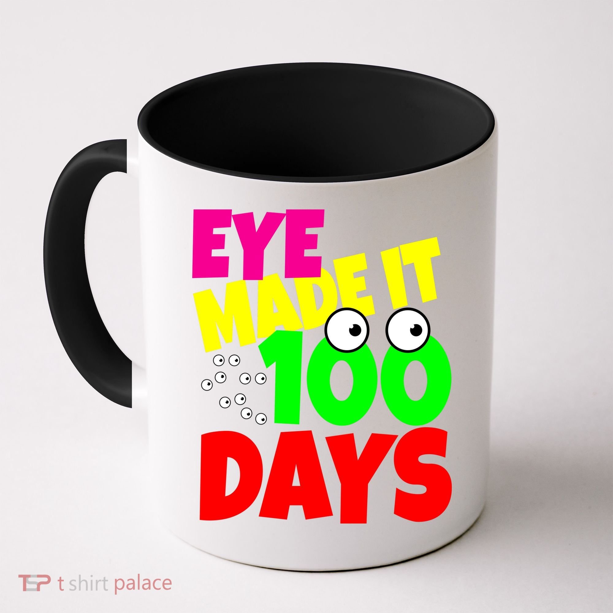 Eye Made It 100 Days Of school Coffee Mug