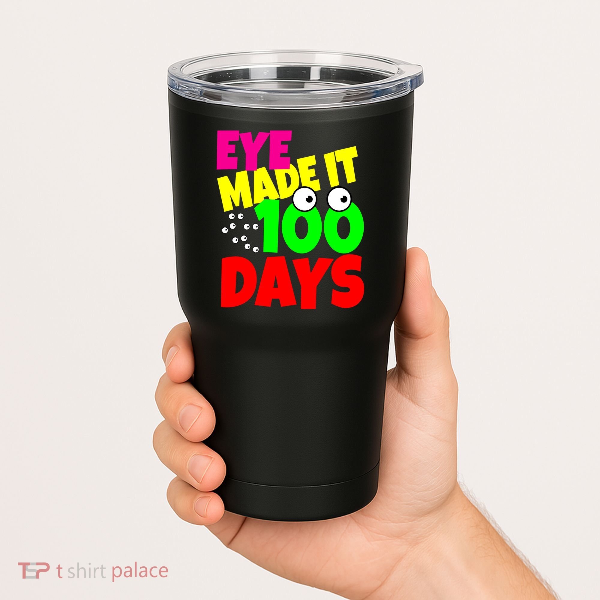 Eye Made It 100 Days Of school Tumbler