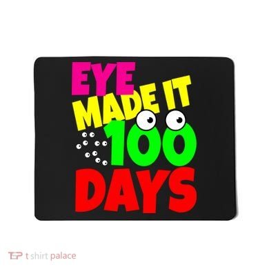 Eye Made It 100 Days Of school Mousepad