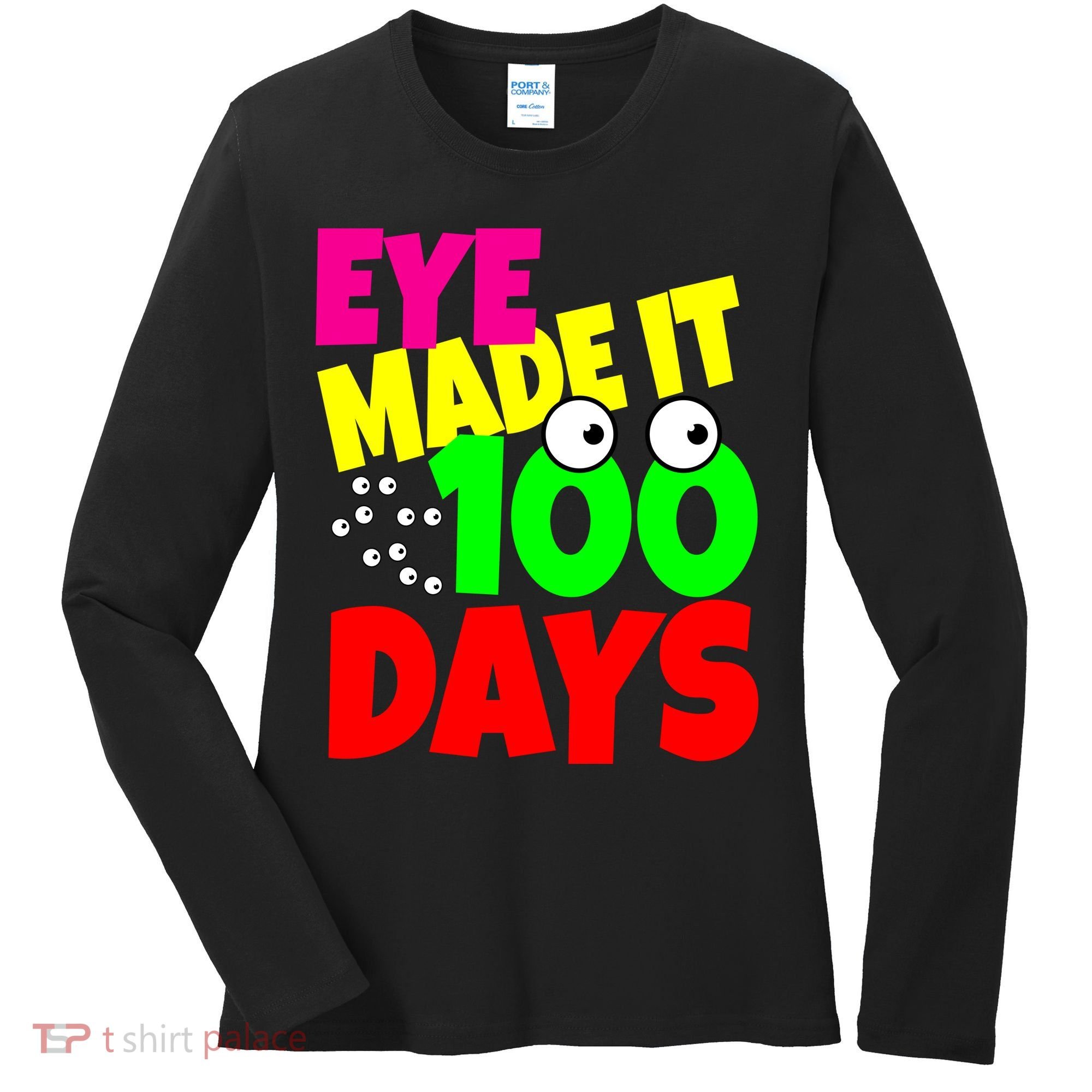 Eye Made It 100 Days Of school Women's Long Sleeve Shirt
