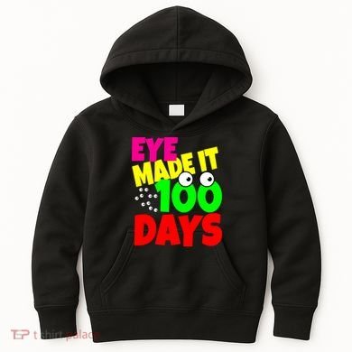 Eye Made It 100 Days Of school Kids Hoodie