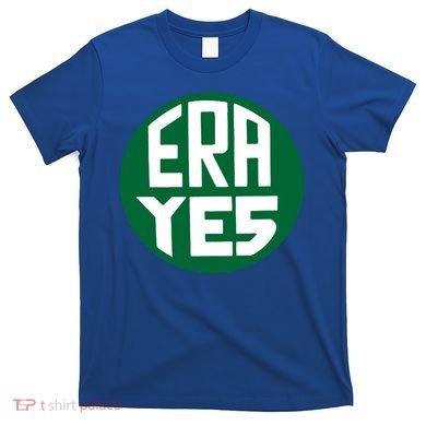 Era Yes Equal Rights Adt Gift Vintage Feminist Gift T-Shirt