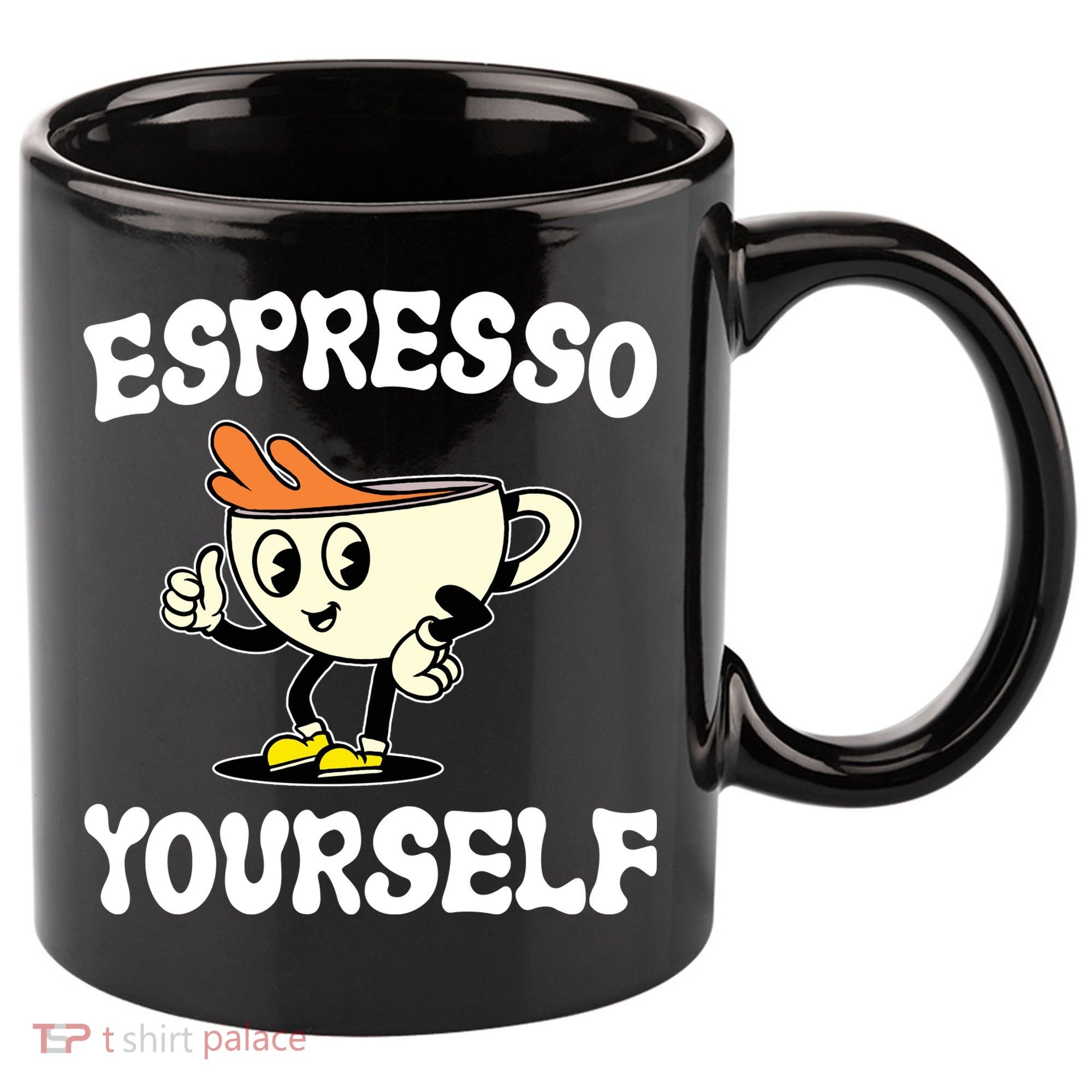 Espresso Yourself Funny Coffee Lover 11oz C Handle Ceramic Mug