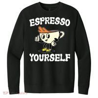 Espresso Yourself Funny Coffee Lover V.I.T. Fleece Crew Sweatshirt thumb 0