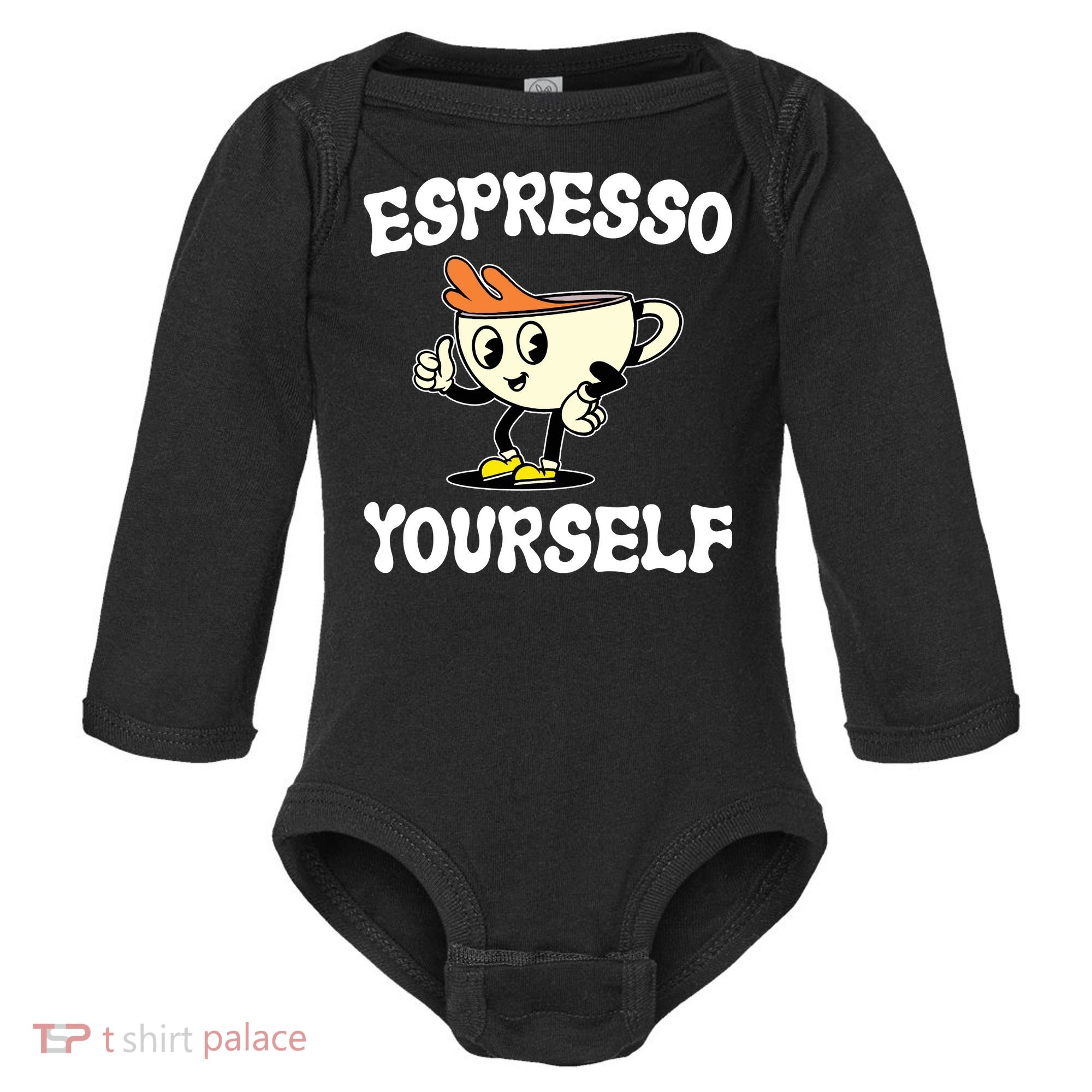 Espresso Yourself Funny Coffee Lover Baby Long Sleeve Bodysuit