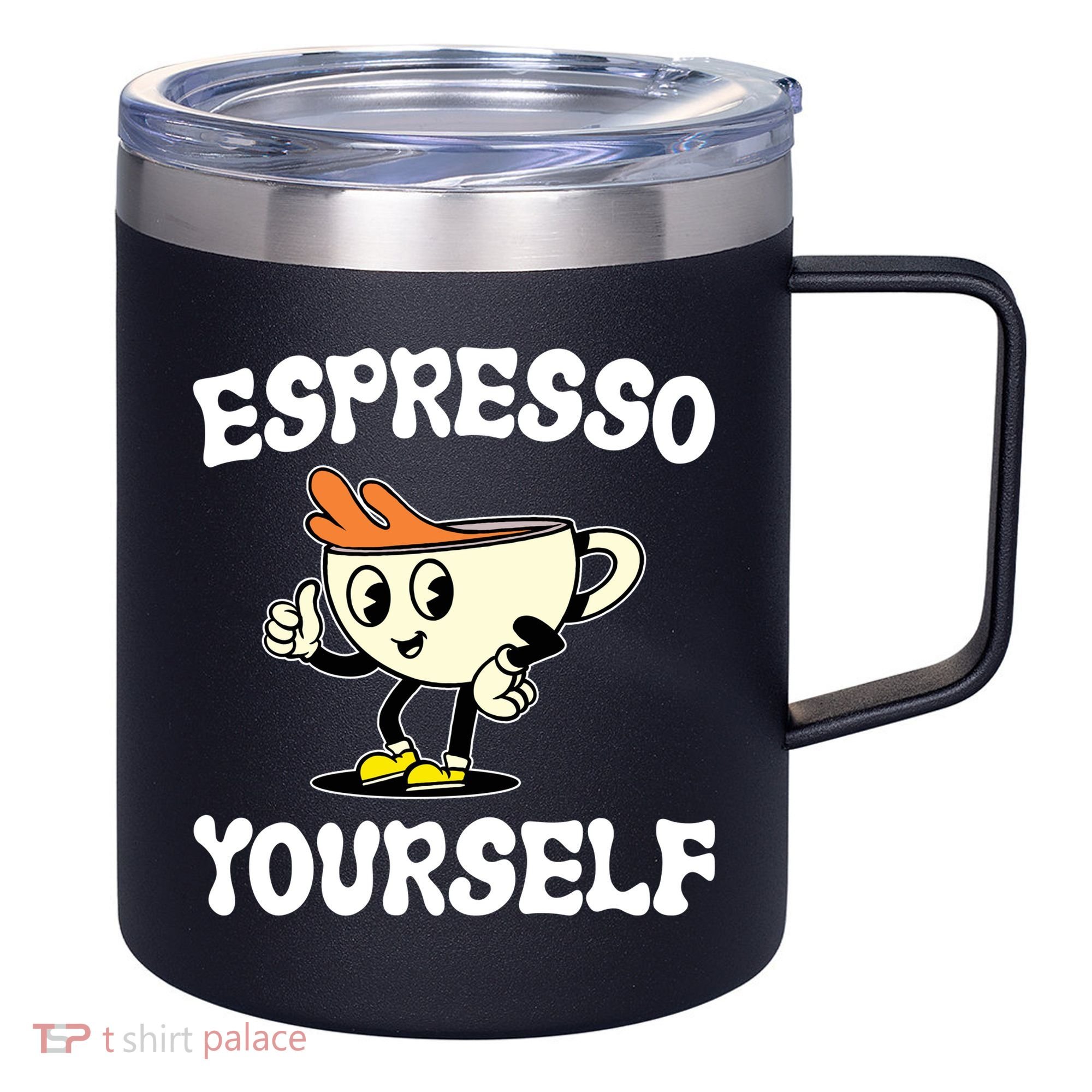 Espresso Yourself Funny Coffee Lover 12oz Stainless Steel Coffee Mug