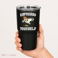 Espresso Yourself Funny Coffee Lover Tumbler thumb 2