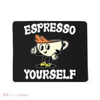 Espresso Yourself Funny Coffee Lover Mousepad thumb 0