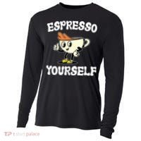 Espresso Yourself Funny Coffee Lover Cooling Performance Long Sleeve Crew thumb 0
