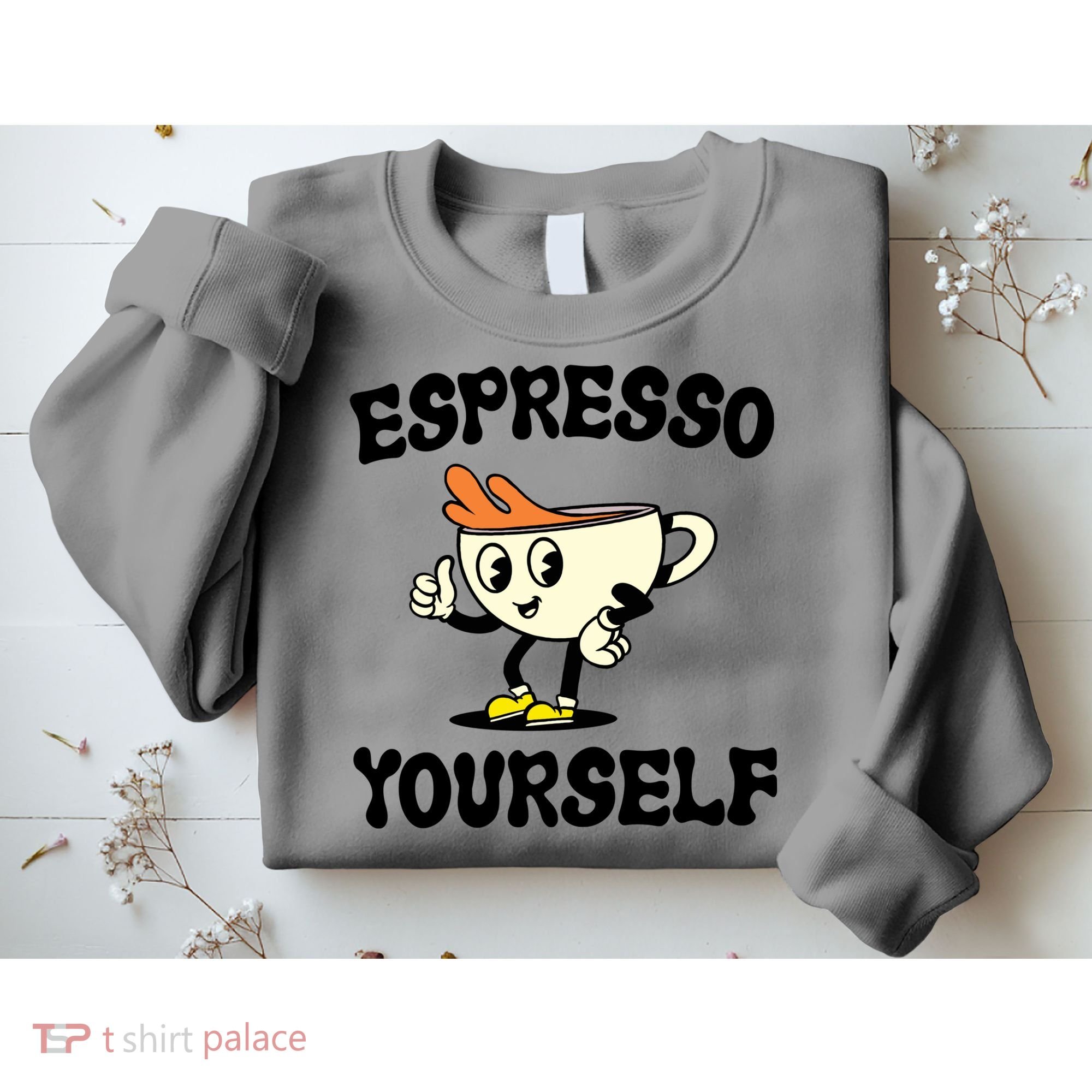 Espresso Yourself Funny Coffee Lover Sweatshirt