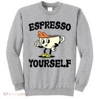 Espresso Yourself Funny Coffee Lover Tall Sweatshirt thumb 0