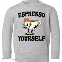 Espresso Yourself Funny Coffee Lover Toddler Sweatshirt thumb 0