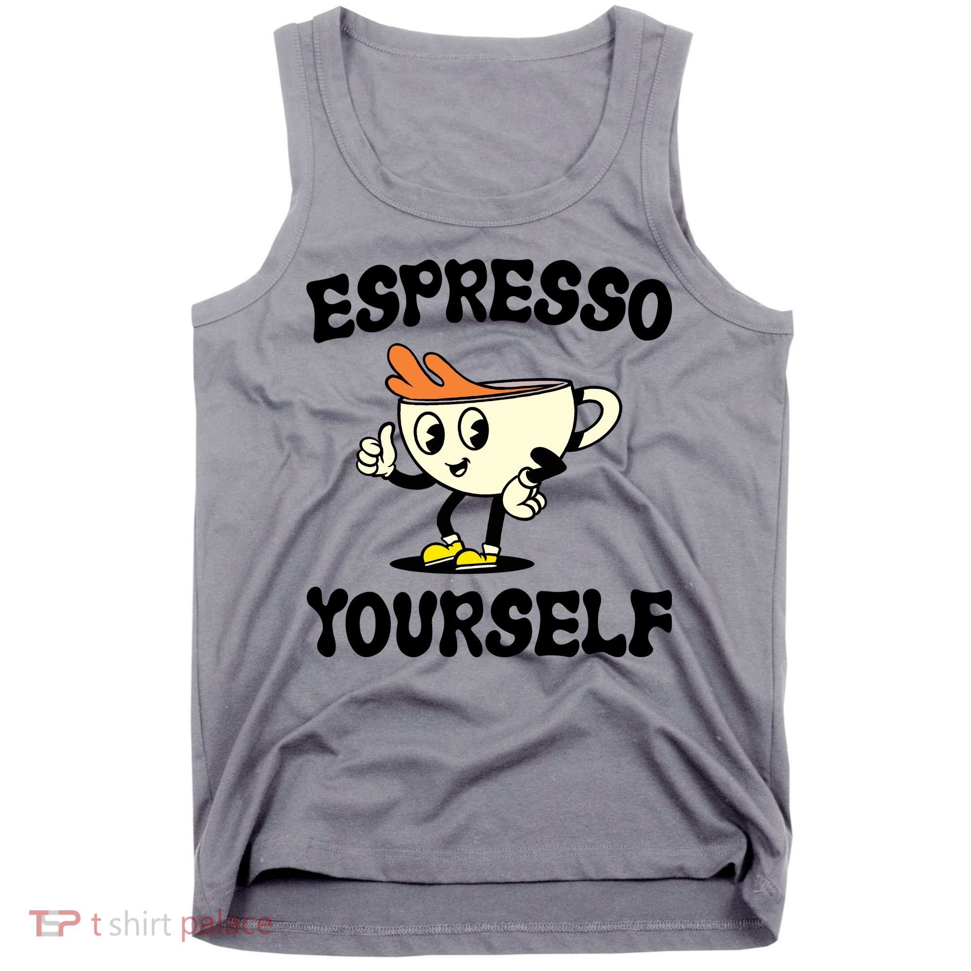Espresso Yourself Funny Coffee Lover Tank Top