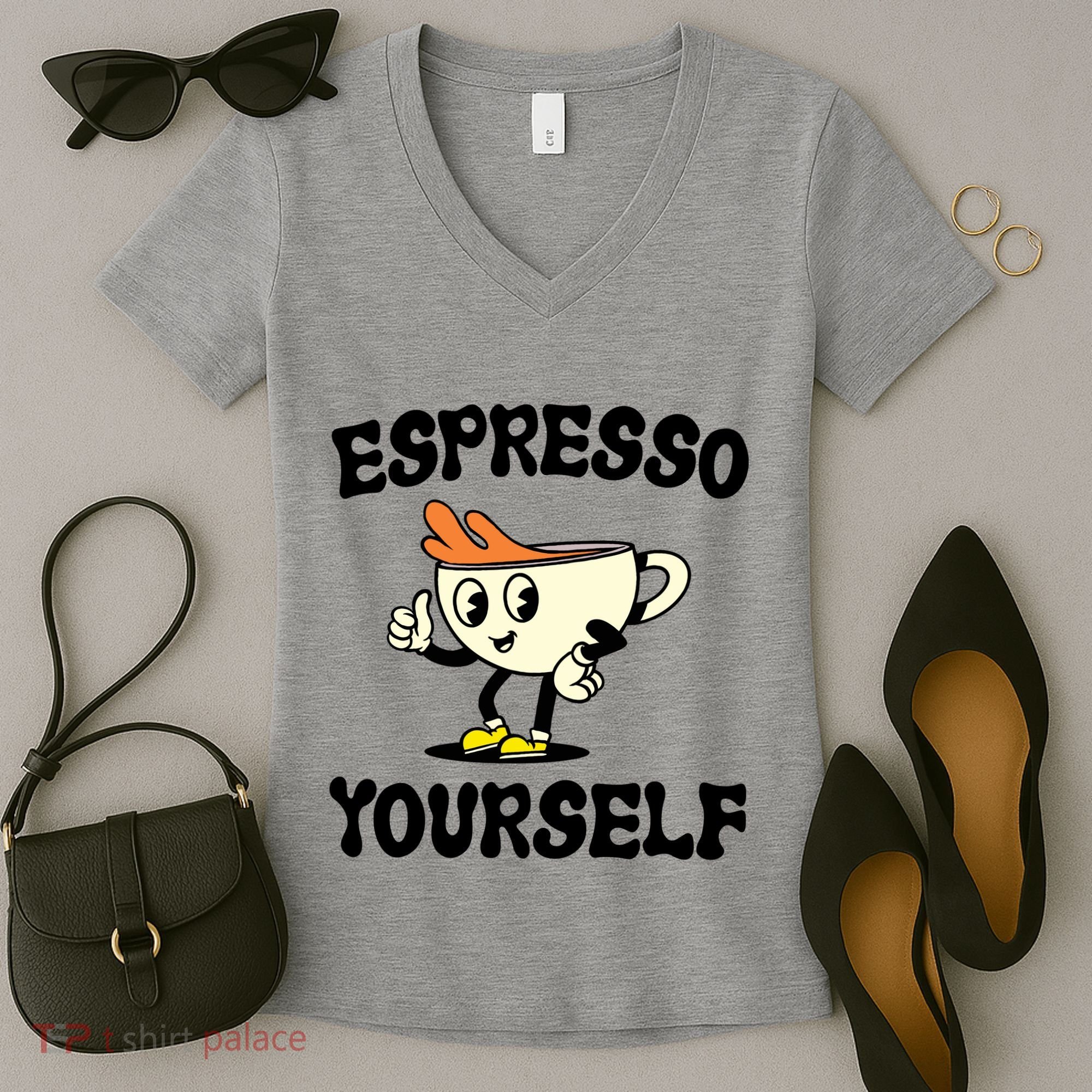 Espresso Yourself Funny Coffee Lover Women's V-Neck T-Shirt