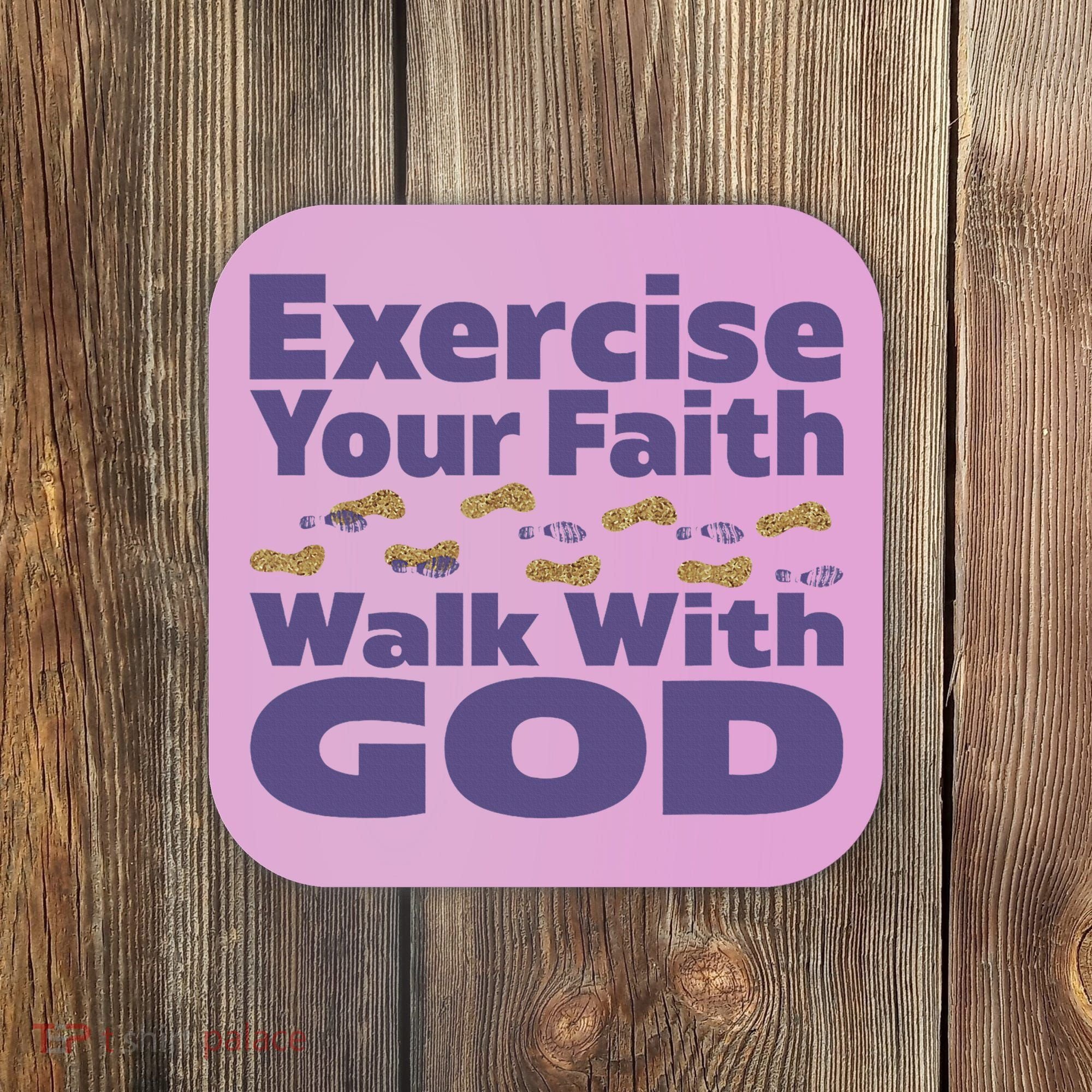 Exercise Your Faith Walk With God Christian Coaster