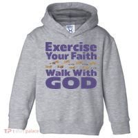 Exercise Your Faith Walk With God Christian Toddler Hoodie thumb 0