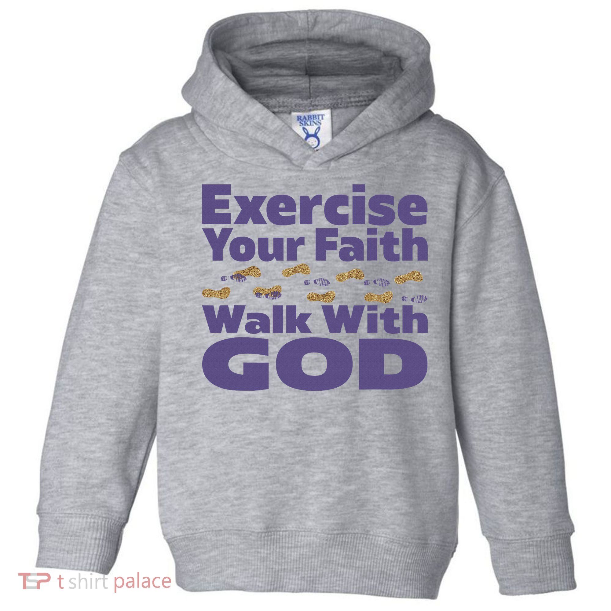 Exercise Your Faith Walk With God Christian Toddler Hoodie