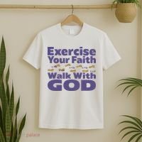 Exercise Your Faith Walk With God Christian T-Shirt thumb 2