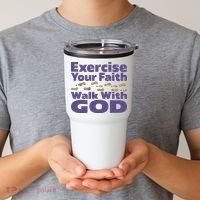 Exercise Your Faith Walk With God Christian Tumbler thumb 2