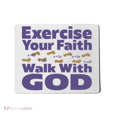 Exercise Your Faith Walk With God Christian Mousepad