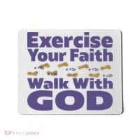 Exercise Your Faith Walk With God Christian Mousepad thumb 0