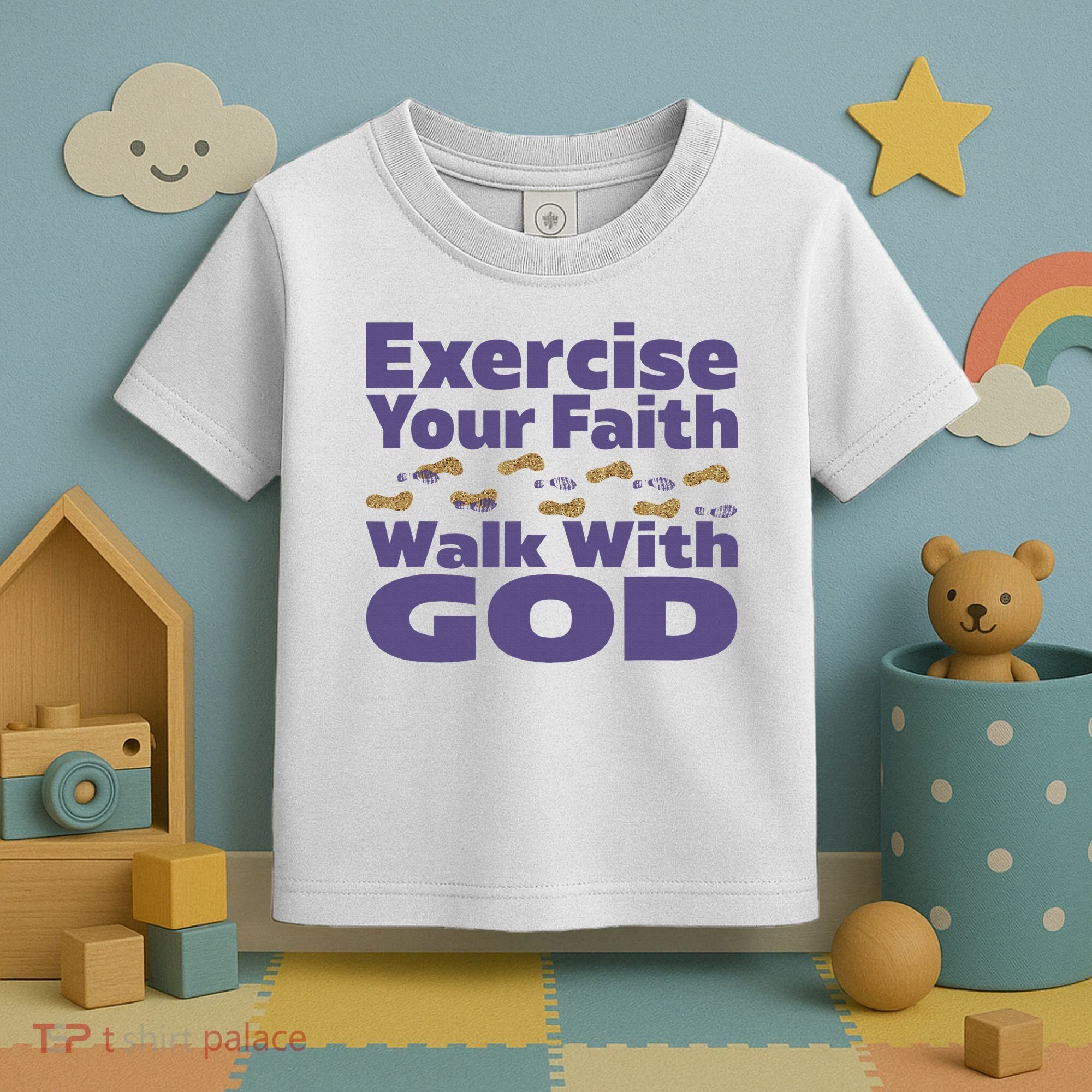Exercise Your Faith Walk With God Christian Toddler T-Shirt