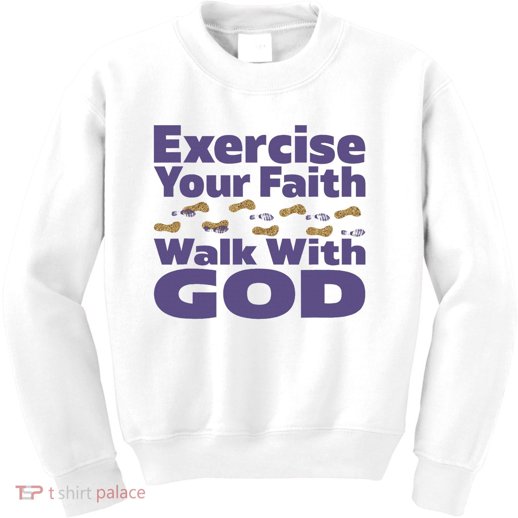 Exercise Your Faith Walk With God Christian Kids Sweatshirt