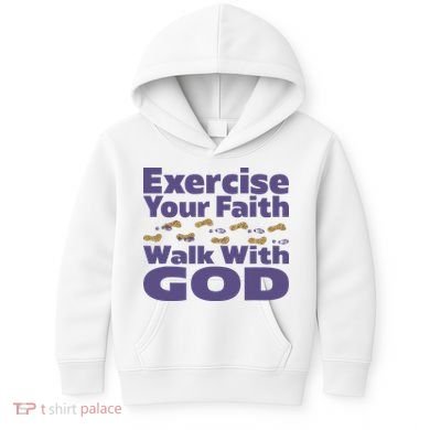 Exercise Your Faith Walk With God Christian Kids Hoodie