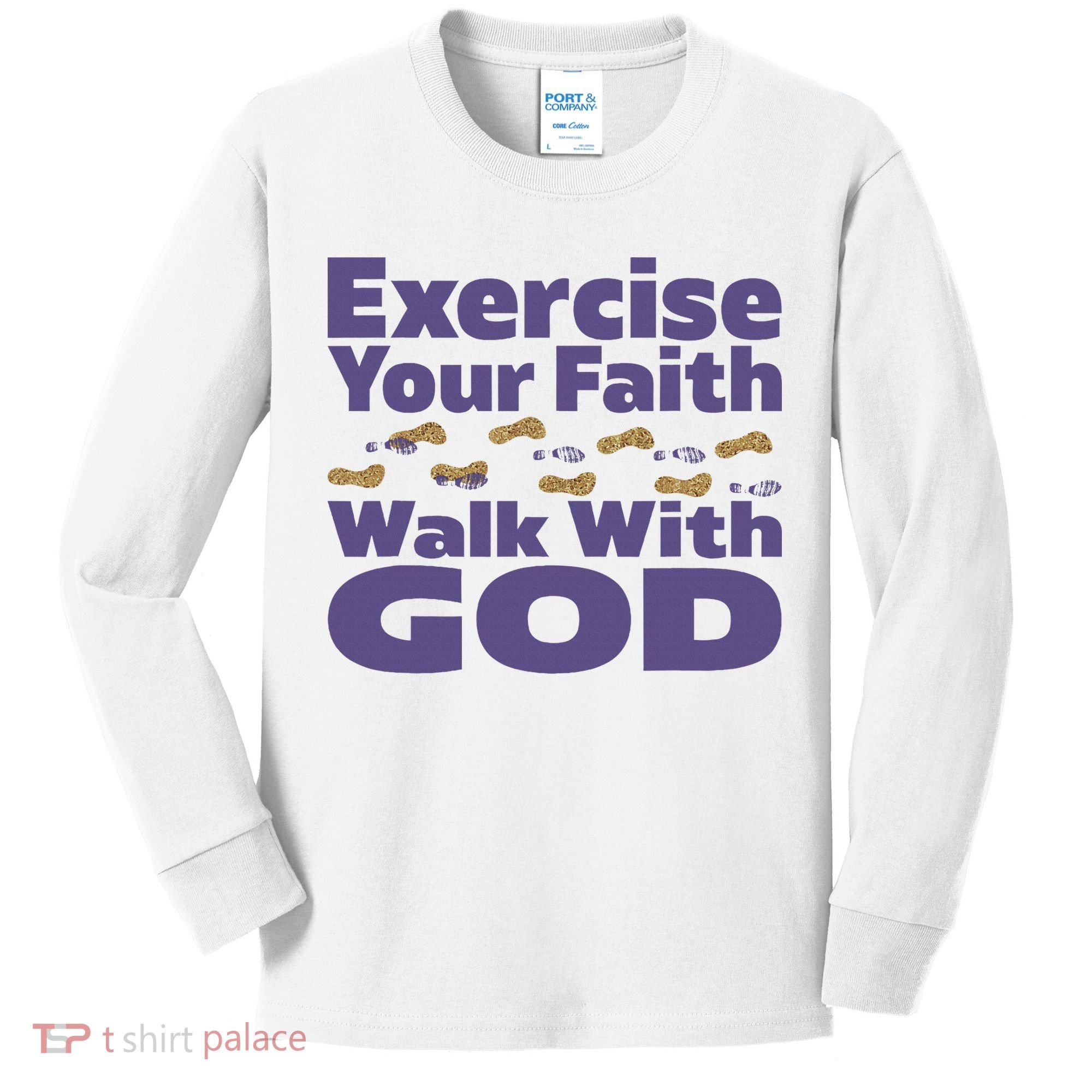 Exercise Your Faith Walk With God Christian Kids Long Sleeve Shirt