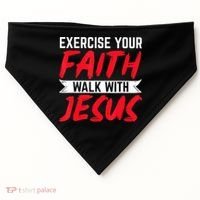 Exercise Your Faith Walk With Jesus Christian Religious USA-Made Doggie Bandana thumb 0