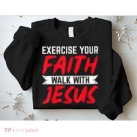 Exercise Your Faith Walk With Jesus Christian Religious Sweatshirt thumb 2