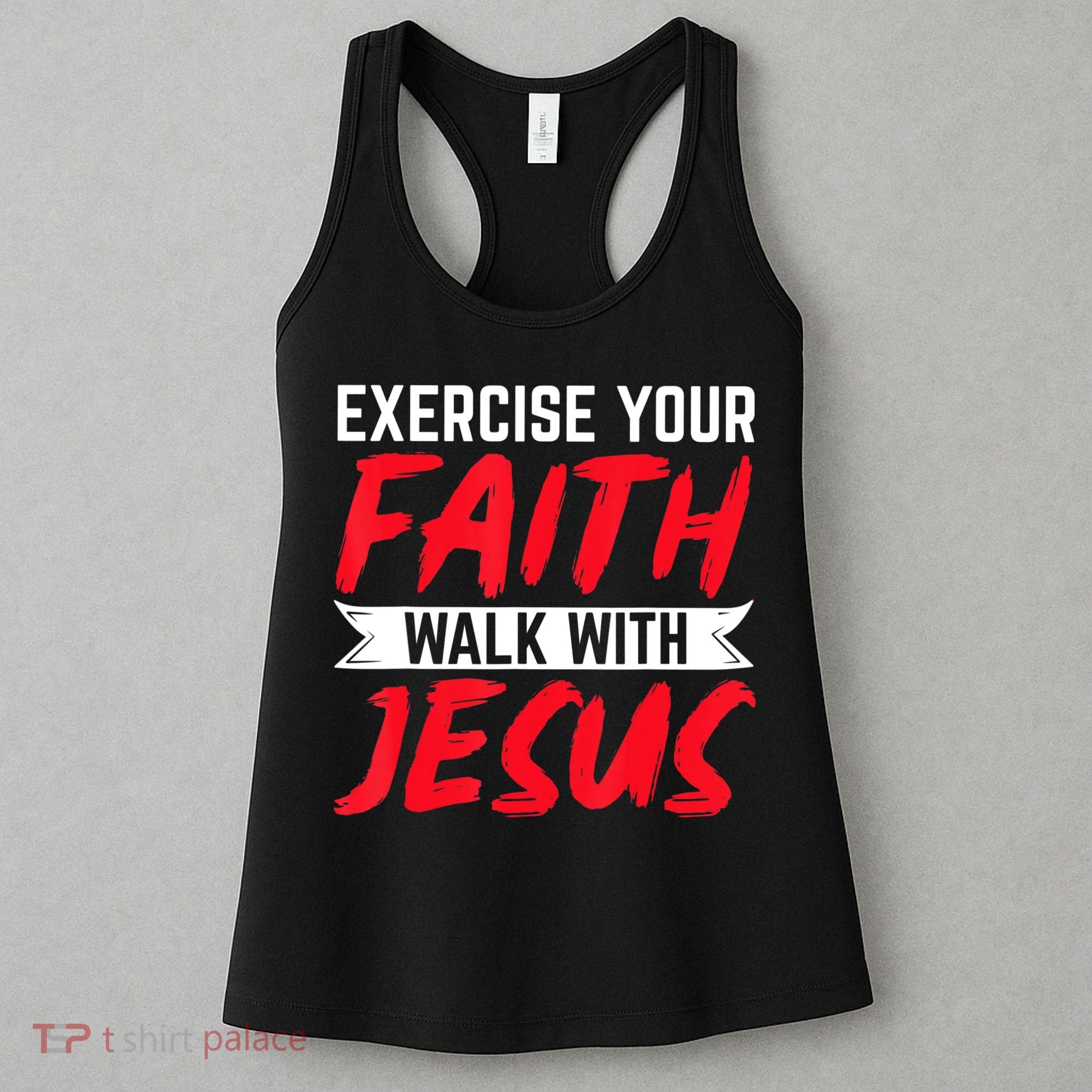Exercise Your Faith Walk With Jesus Christian Religious Women's Tank Top