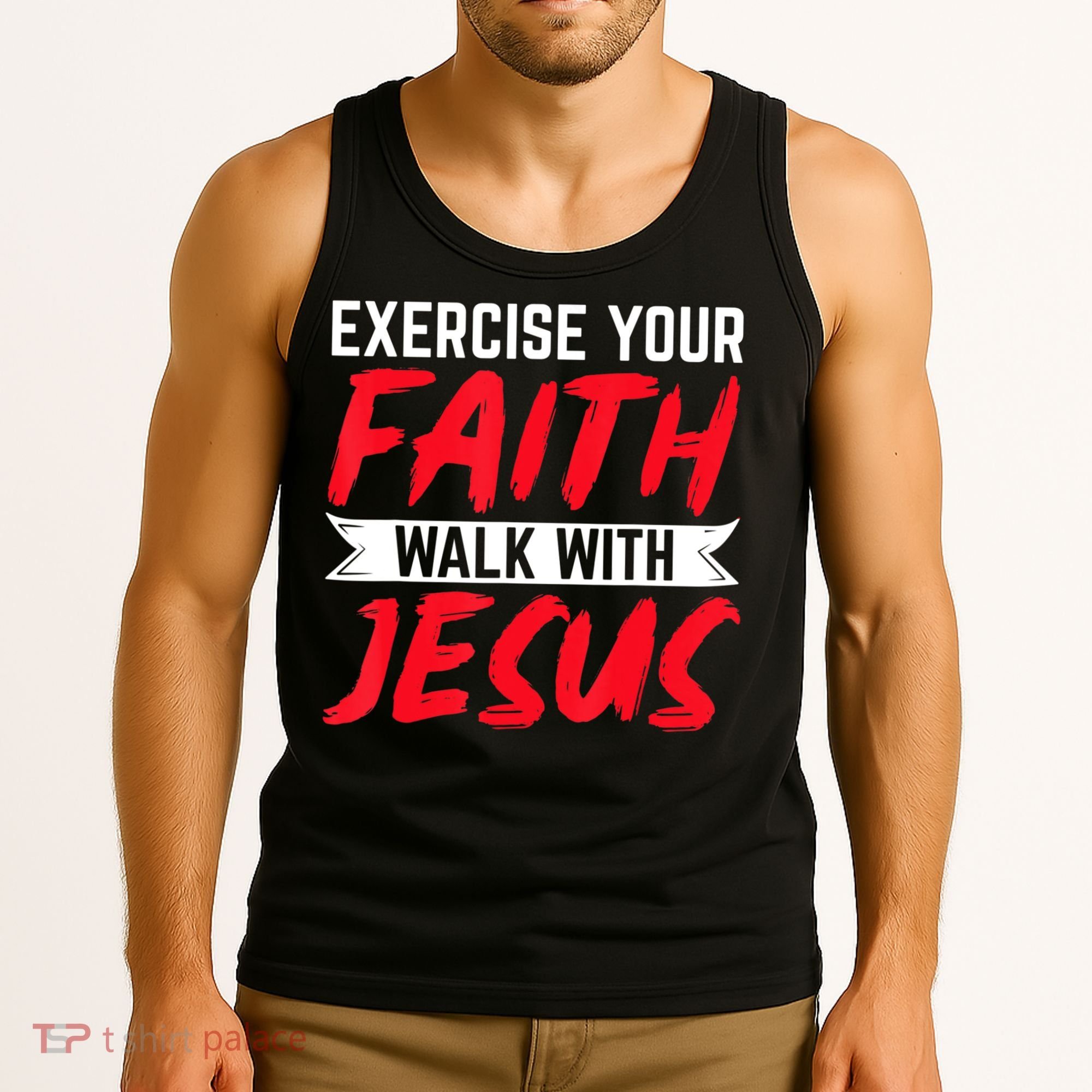 Exercise Your Faith Walk With Jesus Christian Religious Tank Top