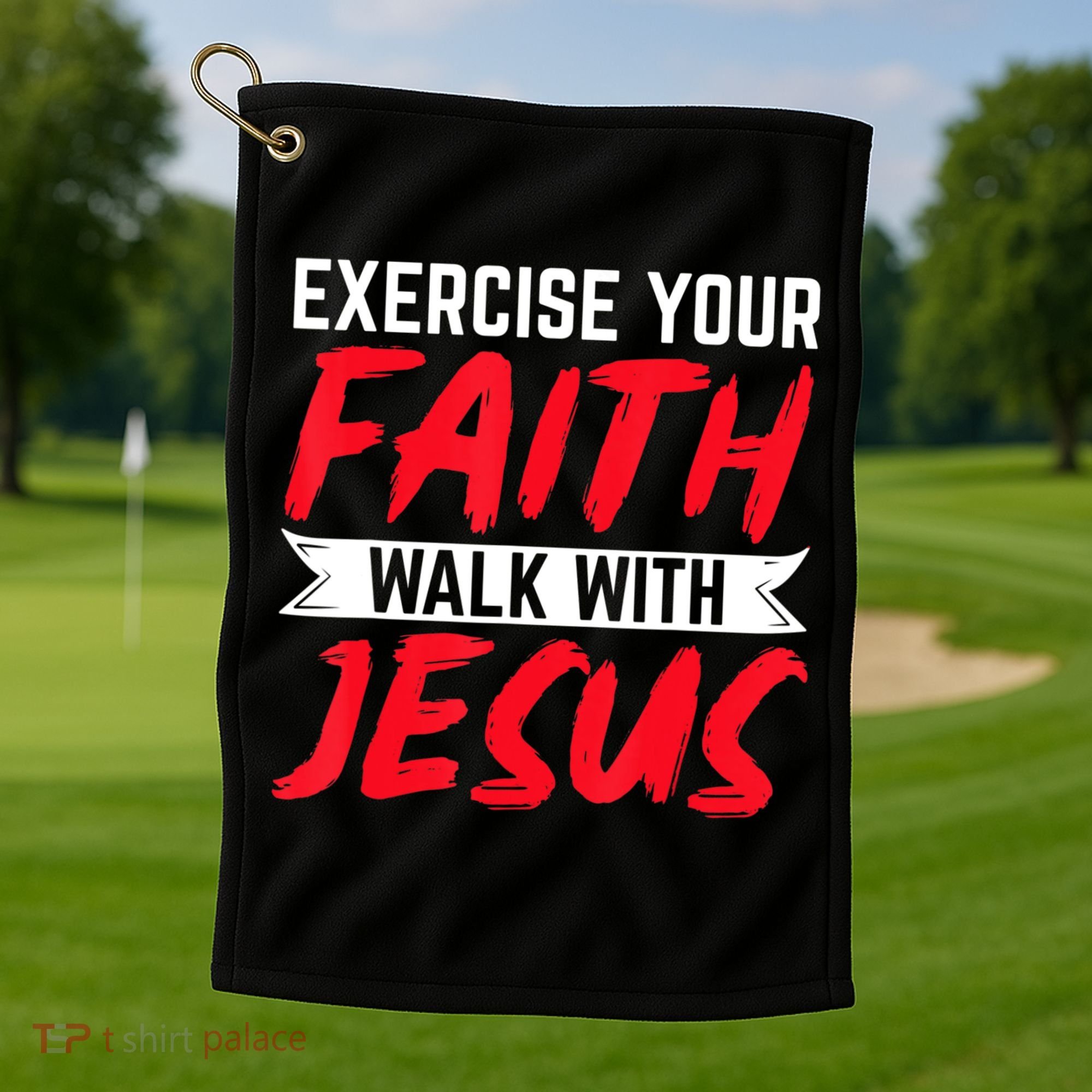 Exercise Your Faith Walk With Jesus Christian Religious Golf Towel