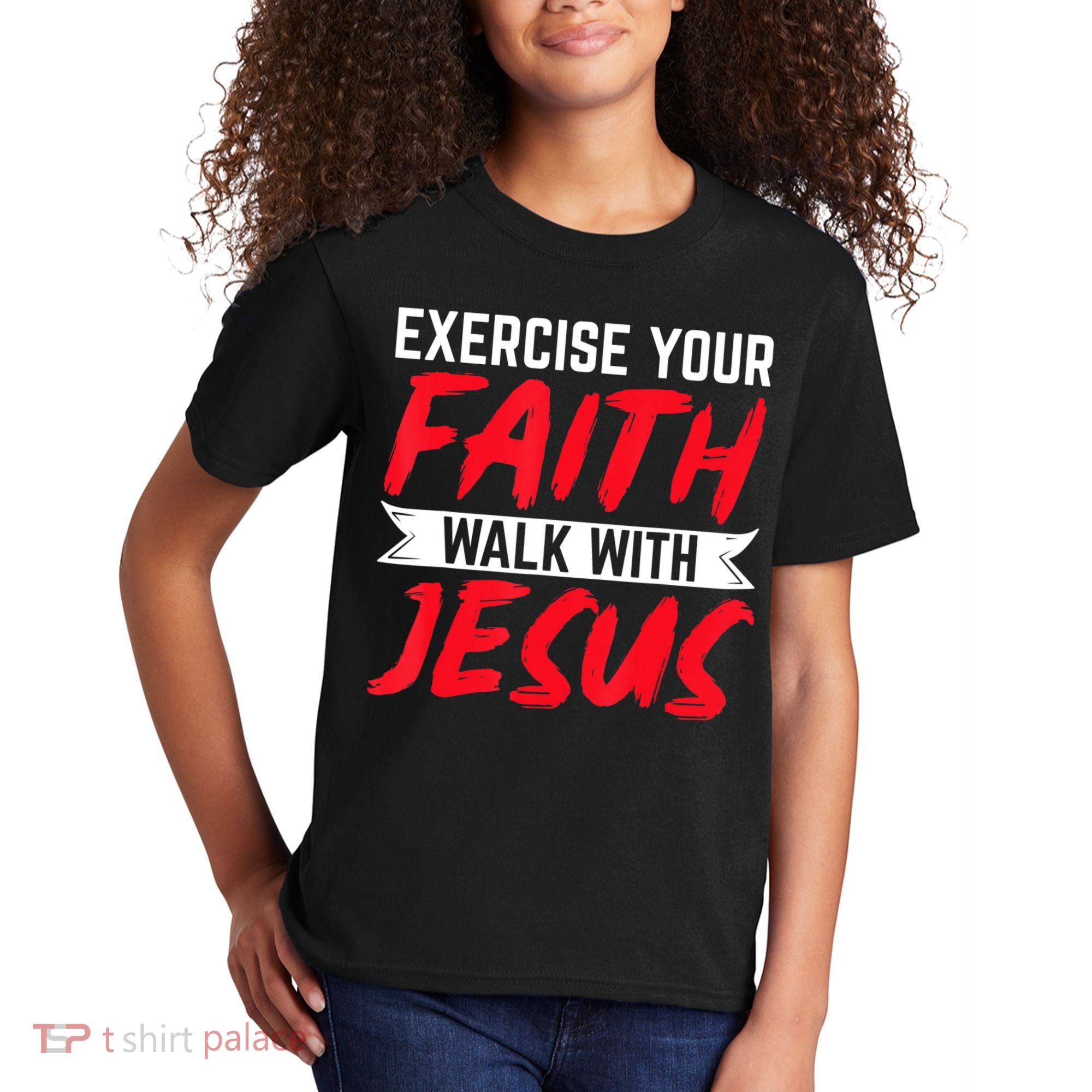 Exercise Your Faith Walk With Jesus Christian Religious Kids T-Shirt