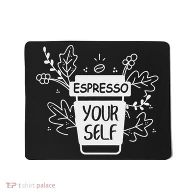 Espresso Yourself Funny Coffee Caffeine Lover Barista Mousepad