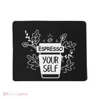 Espresso Yourself Funny Coffee Caffeine Lover Barista Mousepad thumb 0