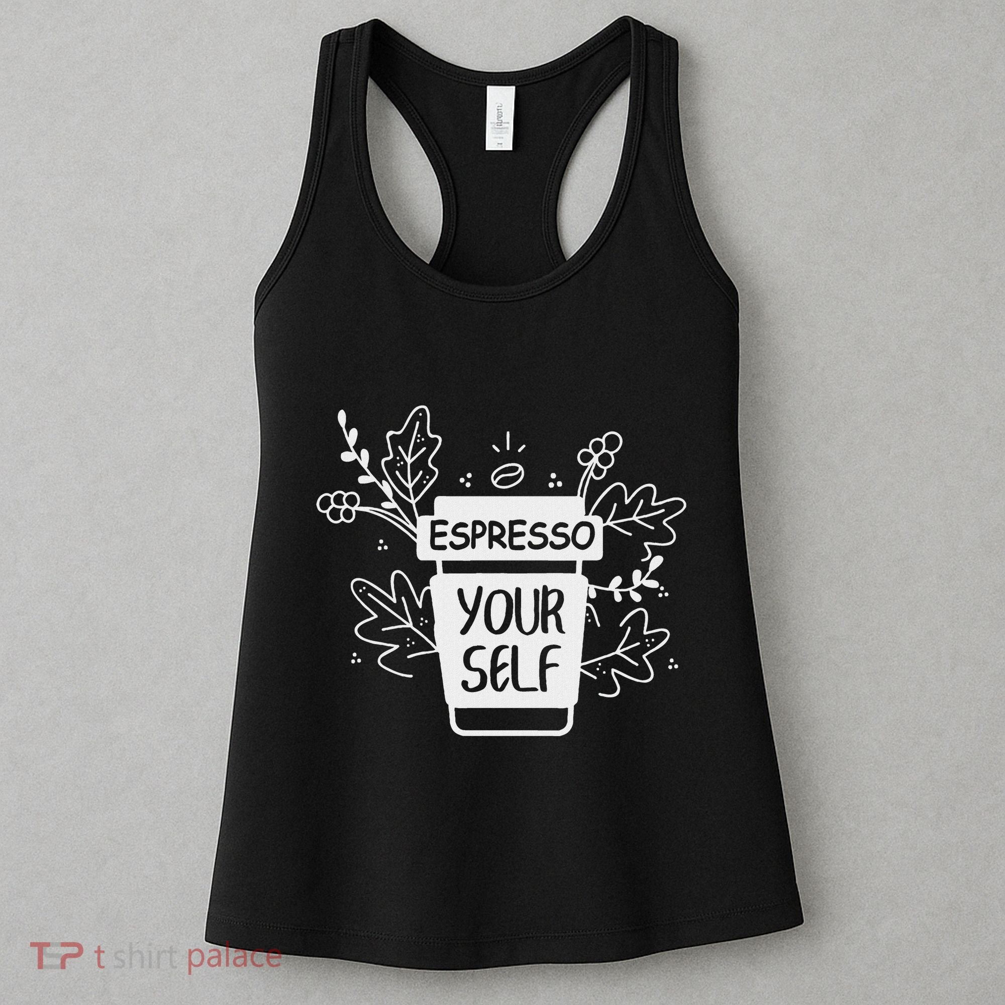Espresso Yourself Funny Coffee Caffeine Lover Barista Women's Tank Top