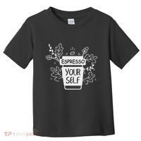 Espresso Yourself Funny Coffee Caffeine Lover Barista Toddler T-Shirt thumb 0