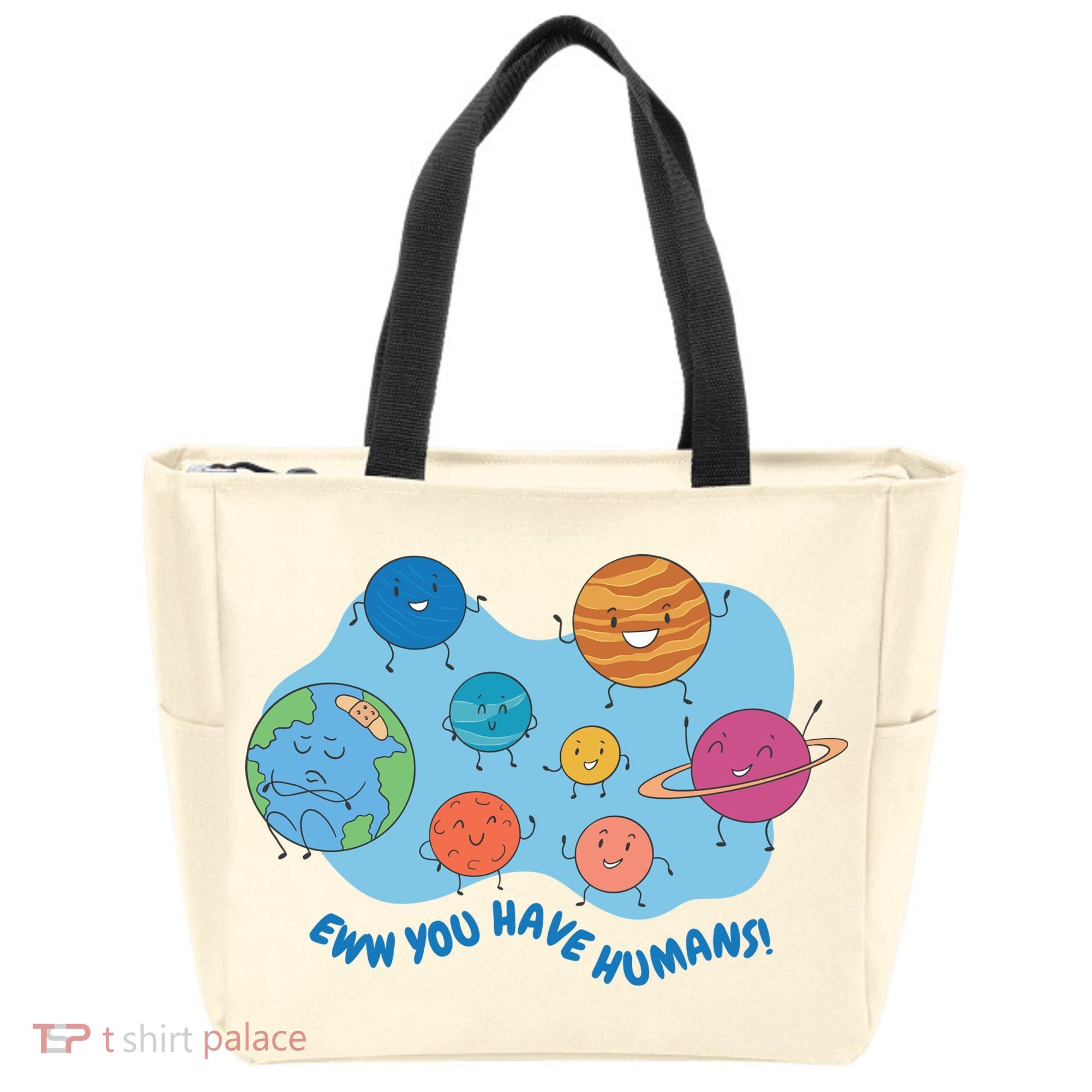 Ew You Have Humans Funny Earth Planet Tote Bag